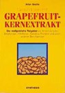 Gesund sein mit Grapefruit-Kernextrakt - Allan Sachs - 9783922026877