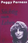 Süchtig nach Leben - Peggy Parnass - 9783922144908