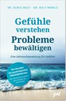 Gefühle verstehen, Probleme bewältigen - Doris Wolf ; Rolf Merkle - 9783923614189