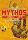 Mythos Radrennbahn - Frank Steffan - 9783923838851
