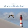 Ich schenk Dir eine Insel - Kai Quedens - 9783924422912