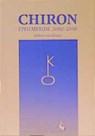 Chiron Ephemeride 2000-2050 - Robert von Heeren - 9783925100161