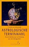 Astrologische Terminwahl - Claudia von Schierstedt - 9783925100307