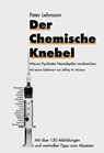 Der chemische Knebel - Peter Lehmann - 9783925931314