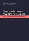 Neue Antidepressiva, atypische Neuroleptika - Peter Lehmann ; Volkmar Aderhold ; Marc Rufer ; Josef Zehentbauer - 9783925931680