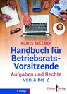Handbuch für Betriebsrats Vorsitzende - Klaus Kellner - 9783927155275