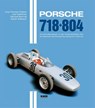 Porsche 718 + 804 - Jörg Thomas Födisch ; Jost Nesshöver ; Rainer Rossbach ; Michael Behrndt - 9783927458437