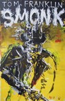 Smonk - Tom Franklin - 9783927734814
