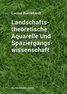 Landschaftstheoretische Aquarelle und Spaziergangswissenschaft - Lucius Burckhardt - 9783927795754