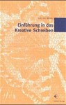 Einführung in das kreative Schreiben - Lutz von Werder - 9783928878449