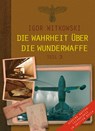 Die Wahrheit über die Wunderwaffe, Teil 3 - Igor Witkowski - 9783928963435