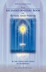 The Ascended Masters Book of Ritual and Prayer - Edwin Courtenay - 9783929345087