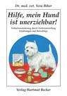 Hilfe, mein Hund ist unerziehbar! - Vera Biber - 9783929480344