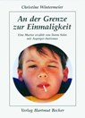 An der Grenze zur Einmaligkeit - Christine Wintermeier - 9783929480481