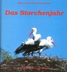 Das Storchenjahr - Heiderose Fischer-Nagel ; Andreas Fischer-Nagel - 9783930038190