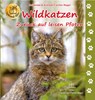Wildkatzen - Heiderose Fischer-Nagel ; Andreas Fischer-Nagel - 9783930038763