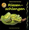 Riesenschlangen - Heiderose Fischer-Nagel ; Andreas Fischer-Nagel - 9783930038961