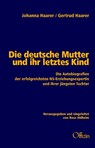 Die deutsche Mutter und ihr letztes Kind - Johanna Haarer ; Gertrud Haarer - 9783930345953