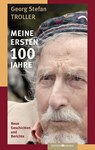 Meine ersten 100 Jahre - Georg Stefan Troller - 9783930353415