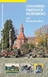 Johannisfriedhof Nürnberg - Bernd Windsheimer ; Uwe Werk - 9783930699636