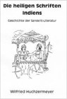 Die heiligen Schriften Indiens - Wilfried Huchzermeyer - 9783931172220