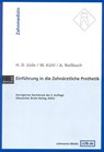 Einführung in die zahnärztliche Prothetik - Hans D. Jüde ; Wilhelm Kühl ; Albrecht Roßbach - 9783931253998