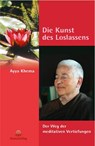Die Kunst des Loslassens - Ayya Khema - 9783931274337