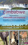 Zimbabwe: Regionalführer Viktoriafälle und Umgebung - Ilona Hupe - 9783932084980