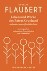 Leben und Werke des Paters Cruchard - Gustave Flaubert - 9783932109560