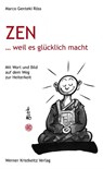 Zen ... weil es glücklich macht - Marco Genteki Röss - 9783932337314