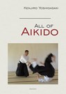 All of Aikido - Kenjiro Yoshigasaki - 9783932337659