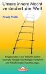 Unsere innere Macht verändert die Welt - Pravir Malik - 9783932547980