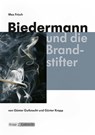 Biedermann und die Brandstifter - Max Frisch ; Günther Gutknecht ; Günter Krapp - 9783932609916