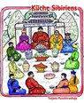 Küche Sibiriens - Tatjana Kuschtewskaja - 9783932916649