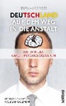 Deutschland auf dem Weg in die Anstalt - VOß,  Burkhard - 9783932927904