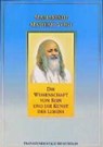 Die Wissenschaft vom Sein und die Kunst des Lebens - Maharishi Mahesh Yogi - 9783933496409