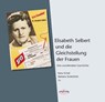 Elisabeth Selbert und die Gleichstellung der Frauen - Hans Eichel ; Barbara Stolterfoht - 9783933617620