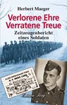 Verlorene Ehre - Verratene Treue - Herbert Maeger - 9783933708519