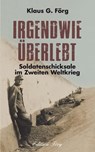 Irgendwie überlebt - Klaus G. Förg - 9783933708984
