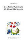 Don Juan d'Austria und die Schlacht bei Lepanto - Felix Hartlaub - 9783934012301
