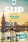 SUP-Guide Berlin & Umland - Jens Klatt - 9783934014916