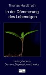 In der Dämmerung des Lebendigen - Thomas Hardtmuth - 9783934104396