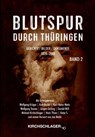 Blutspur durch Thüringen II - Hans Thiers ; Wolfgang Krüger ; Wolfgang Tanner ; Kurt Basler - 9783934277953