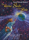 Die kleine Seele und die Erde - Neale Donald Walsch - 9783934647923