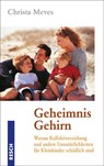 Geheimnis Gehirn - Christa Meves - 9783935197380