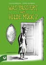 Was passiert mit Hilde Mück? - Susanna Maibaum - 9783936057799