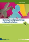 Kommunikationstrainings erfolgreich leiten - Thomas Schmidt - 9783936075403
