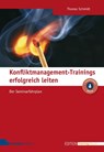 Konfliktmanagement-Trainings erfolgreich leiten - Thomas Schmidt - 9783936075908