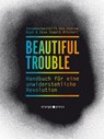 Beautiful Trouble - Andrew Boyd ; Dave Oswald Mitchell - 9783936086737