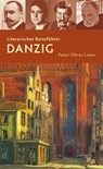 Literarischer Reiseführer Danzig - Peter Oliver Loew - 9783936168792